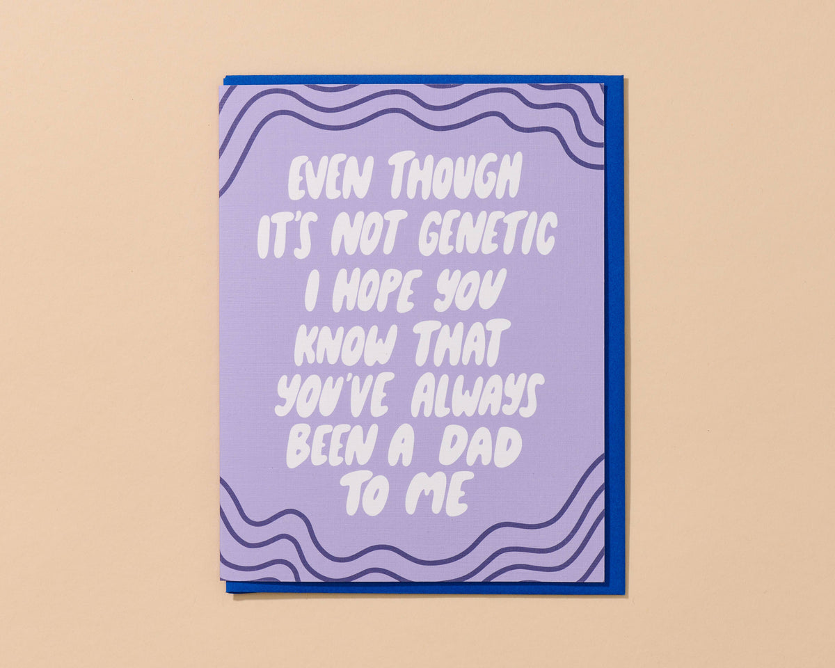 Father's Day Card —Not Genetic