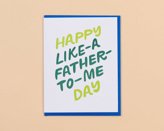 Letterpress Card—Like A Father To Me